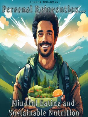 cover image of Personal Reinvention Mindful Eating and Sustainable Nutrition